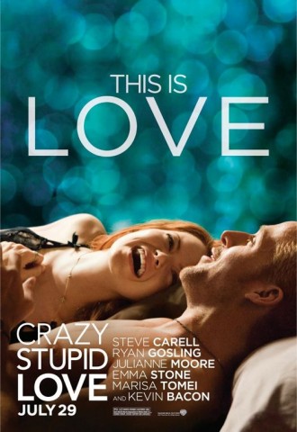 Crazy Stupid Love Poster Emma Stone 330x480 Hollywood Crush: Ryan Gosling 